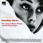 Caroline Now!-The Songs Of Brian Wilson And The Be