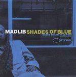 Shades Of Blue:Madlib Invades Blue Note