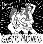 Dance Mania:Ghetto Madness