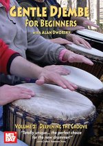 Gentle Djembe for Beginners, Volume 2: Deepening the Groove