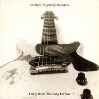 JOHNNY THUNDERS TRIBUTE