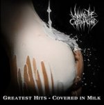 Greates Hits-Covered In Milk