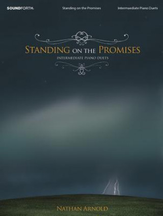 Standing on the Promises: Intermediate Piano Duets/4 Hands, 1 Piano