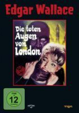 Die toten Augen von London. Edgar Wallace