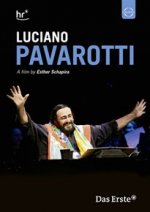 Luciano Pavarotti-A Film By Esther Schapira