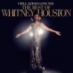 I Will Always Love You: The Best Of Whitney Housto