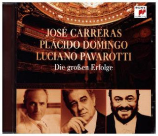 Carreras, Domingo, Pavarotti - Die großen Erfolge, 1 Audio-CD