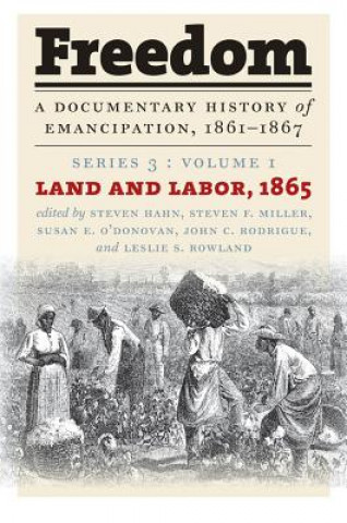Freedom: A Documentary History of Emancipation, 1861-1867