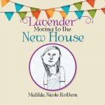 Lavender Moving to the New House