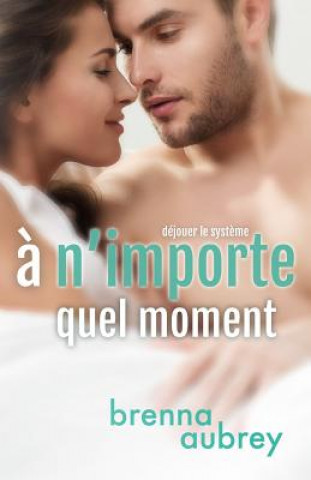 n'importe quel moment
