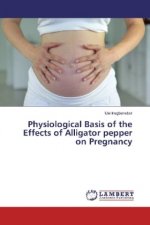 Physiological Basis of the Effects of Alligator pepper on Pregnancy