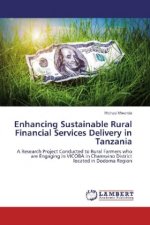 Enhancing Sustainable Rural Financial Services Delivery in Tanzania