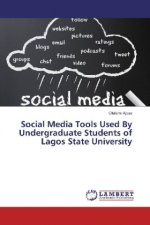 Social Media Tools Used By Undergraduate Students of Lagos State University