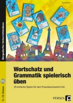 Wortschatz und Grammatik spielerisch üben