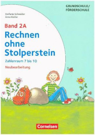 Rechnen ohne Stolperstein - Neubearbeitung. Band 2A - Zahlenraum 7 bis 10. Arbeitsheft/Fördermaterial