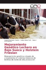 Mejoramiento Genético Lechero en Rojo Sueco y Holstein Friesian