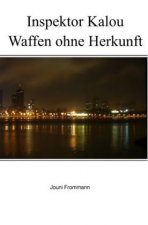 Inspektor Kalou - Waffen ohne Herkunft