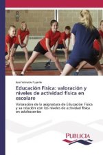 Educación Física: valoración y niveles de actividad física en escolares