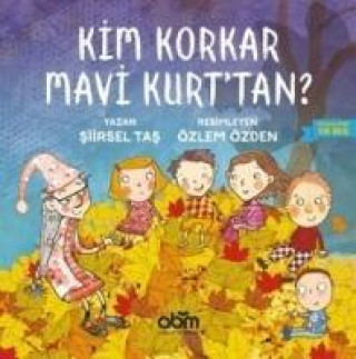 Kim Korkar Mavi Kurttan