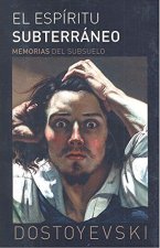 El espíritu subterráneo. Memorias del subsuelo