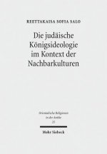 Die judaische Koenigsideologie im Kontext der Nachbarkulturen