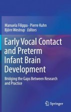 Early Vocal Contact and Preterm Infant Brain Development