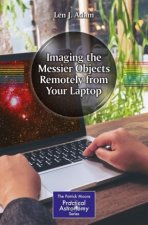 Imaging the Messier Objects Remotely from Your Laptop