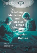 Teaching Medicine and Medical Ethics Using Popular Culture