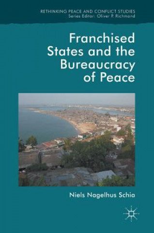 Franchised States and the Bureaucracy of Peace