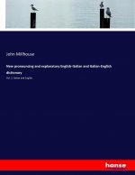 New pronouncing and explanatory English-Italian and Italian-English dictionary