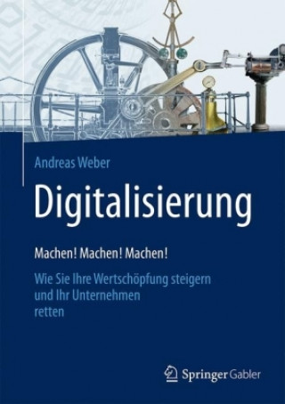 Digitalisierung - Machen! Machen! Machen!