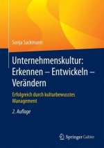 Unternehmenskultur: Erkennen - Entwickeln - Verandern