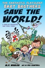 Fantastic Flatulent Fart Brothers Save the World!
