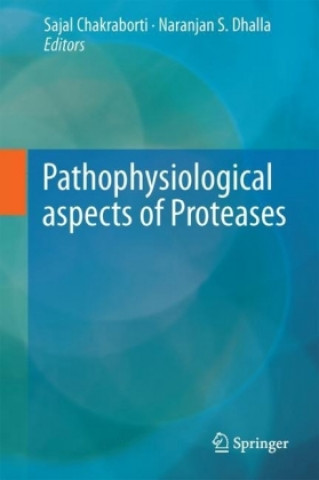 Pathophysiological Aspects of Proteases