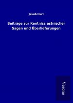 Beiträge zur Kentniss estnischer Sagen und Überlieferungen