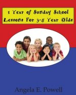 1 Year of Sunday School Lessons For 3-5 Year Olds