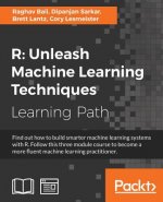 R: Unleash Machine Learning Techniques