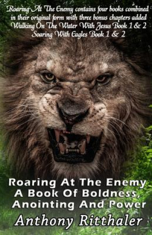 Roaring At The Enemy