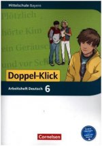 Doppel-Klick - Das Sprach- und Lesebuch - Mittelschule Bayern - 6. Jahrgangsstufe, Arbeitsheft mit Lösungen