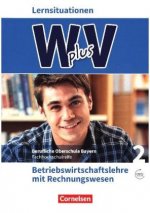 Wirtschaft für Fachoberschulen und Höhere Berufsfachschulen - W PLUS V - BWR - FOS/BOS Bayern - Jahrgangsstufe 12