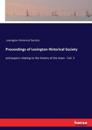 Proceedings of Lexington Historical Society