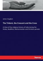 Trident, the Crescent and the Cross