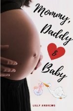 Mommy, Daddy & Baby