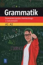 Grammatik Gramatyka jezyka niemieckiego z cwiczeniami A1 A2