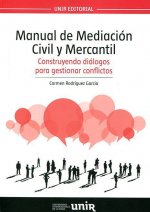 Manual de Mediación Civil y Mercantil. Cómo resolver conflictos mediante el diálogo