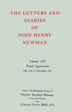Letters and Diaries of John Henry Newman: Volume XIV: Papal Aggression: July 1850 to December 1851