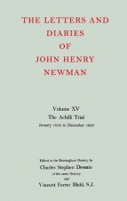 Letters and Diaries of John Henry Newman: Volume XV:The Achilli Trial: January 1852 to December 1853