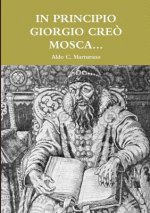 In Principio Giorgio Creo Mosca...