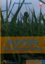 Blender - The Ultimate Guide - Volume 1