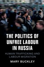 Politics of Unfree Labour in Russia